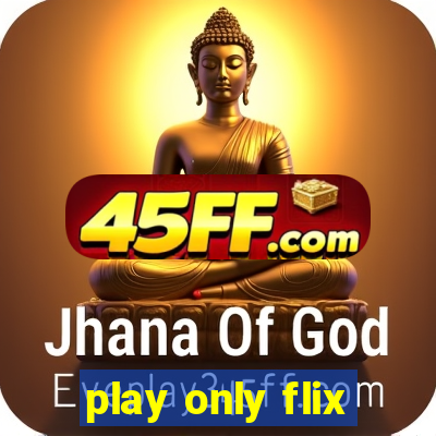 play only flix